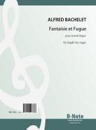 Fantaisie et Fugue for organ 