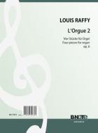 L'Orgue 2 - Four pieces for organ or harmonium op.6 