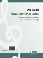 Missa quarta in hon. St. Caeciliae for two female voices and organ op.9 