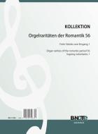 Organ rarities of the romantic period 56: Ingoing voluntaries 1 
