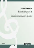 Pour la Chapelle 2: 50 easy pieces for organ or harmonium 
