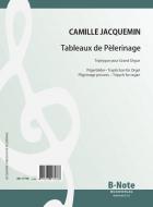 Tableaux de Pèlerinage (pilgrim's pictures) for organ 