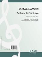 Tableaux de Pèlerinage (pilgrim's pictures) for organ 