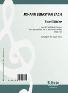 Two pieces from the St. Matthew Passion BWV 244 (arr. organ) 