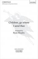 Children, go where I send thee 