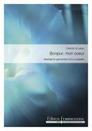 Bonjour, mon coeur 