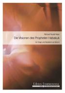 Die Visionen des Propheten Habakuk 