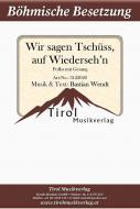 Wir sagen Tschüss, auf Wiederseh'n 