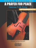 A Prayer for Peace: (Hebrew Folk Song) 
