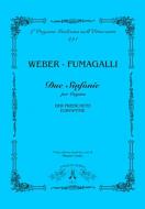 Due Sinfonie Per Organo: Der Freischütz Euryanthe 