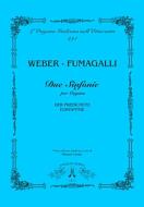 Due Sinfonie Per Organo: Der Freischütz Euryanthe 