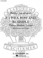 I Will Bow and Be Simple 