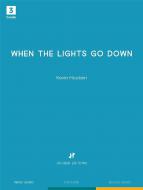 When the lights go down 