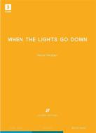 When the lights go down 