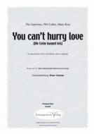 You can't hurry love 