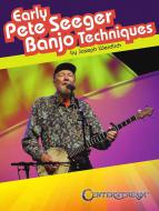 Early Pete Seeger Banjo Techniques 