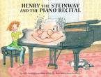 Henry the Steinway and the Piano Recital 