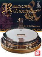 Renaissance and Elizabethan Music for Banjo 