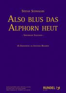 Also blus das Alphorn heut 