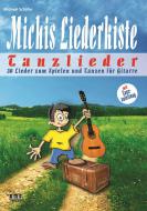 Michis Liederkiste: Tanzlieder für Gitarre 