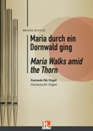 Maria Walks amid the Thorn 