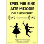 Spiel mir eine alte Melodie - Große Blasmusik 