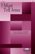 I Must Tell Jesus Standard