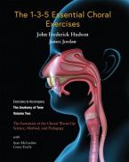The 1-3-5 Essential Choral Exercises 