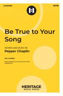 Be True to Your Song 
