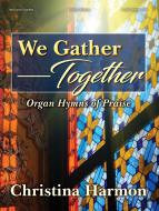 We Gather Together 