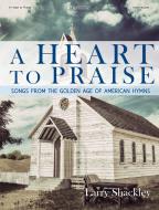 A Heart to Praise 