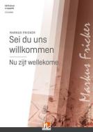 Sei du uns willkommen - Nu zijt wellekomme 