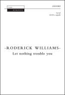 Let nothing trouble you 