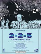 2+2=5: A Study in Odd Times (Tenor) 