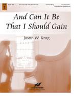 And Can It Be That I Should Gain 
