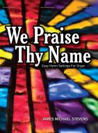 We Praise Thy Name 