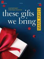 These Gifts We Bring 