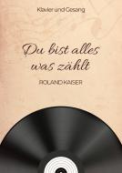 Du bist alles was zählt 
