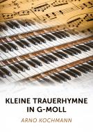 Kleine Trauerhymne in g-Moll 