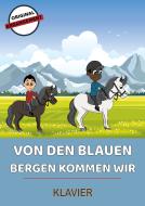 Von den blauen Bergen kommen wir 