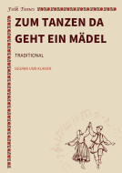 Zum Tanzen da geht ein Mädel 