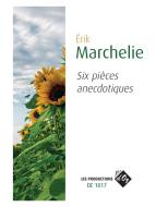Six pièces anecdotiques 