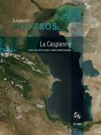 La Caspienne 