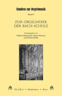 Zur Orgelmusik der Bach-Schule 