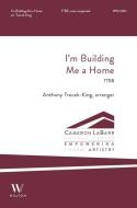 I'm Building Me a Home 