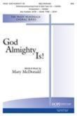 God Almighty Is! 