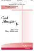 God Almighty Is! 