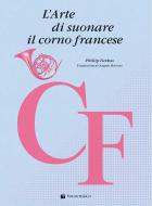l'Arte di Suonare il Corno Francese 