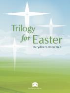Trilogy for Easter 