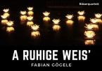 A Ruhige Weis 